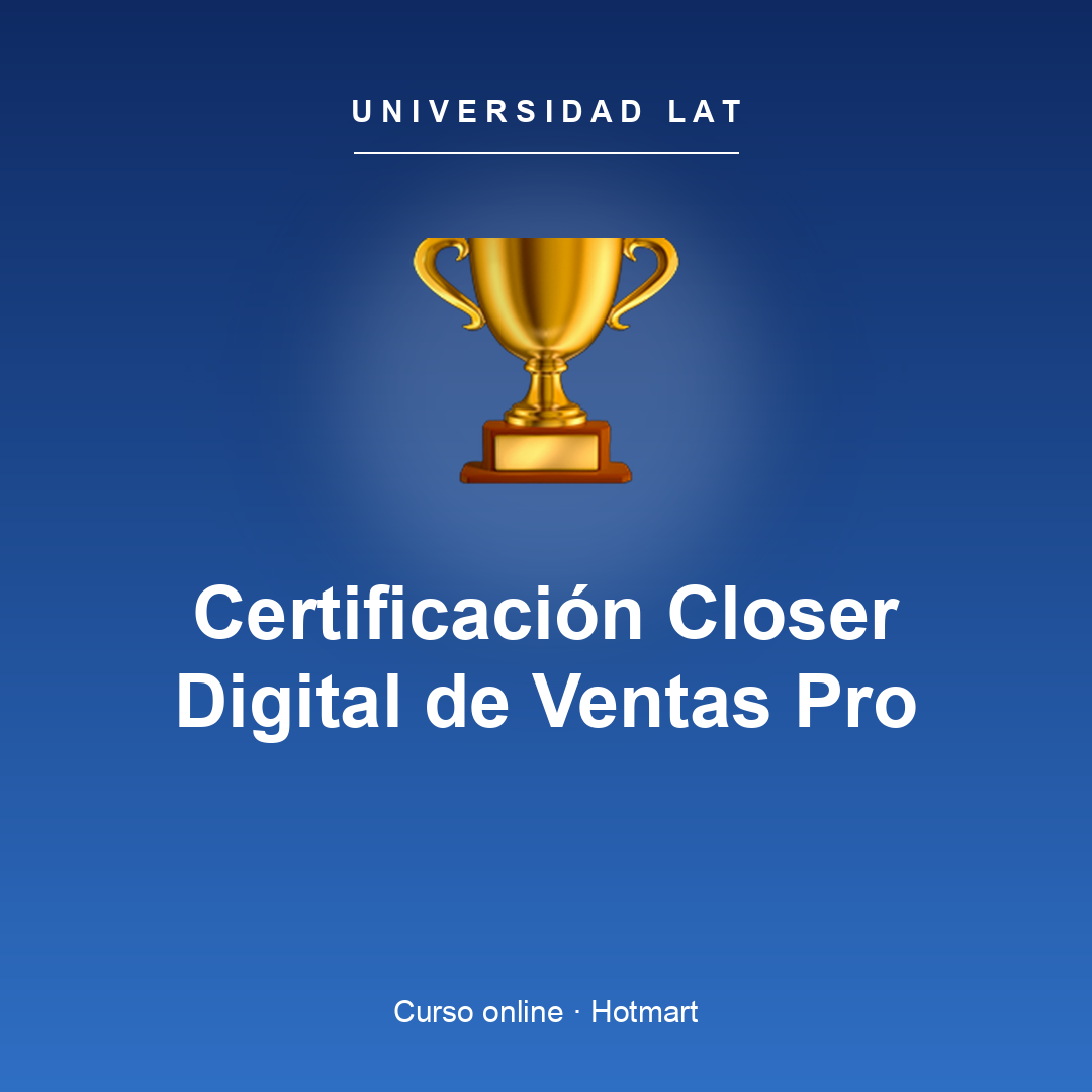 Certificación Internacional en Closer Digital de Ventas Profesional + Closer Camp Pro
