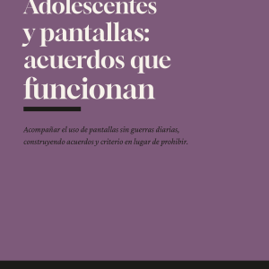 Adolescentes y pantallas: acuerdos que funcionan